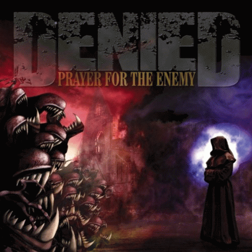 Denied (USA) : Prayer for the Enemy